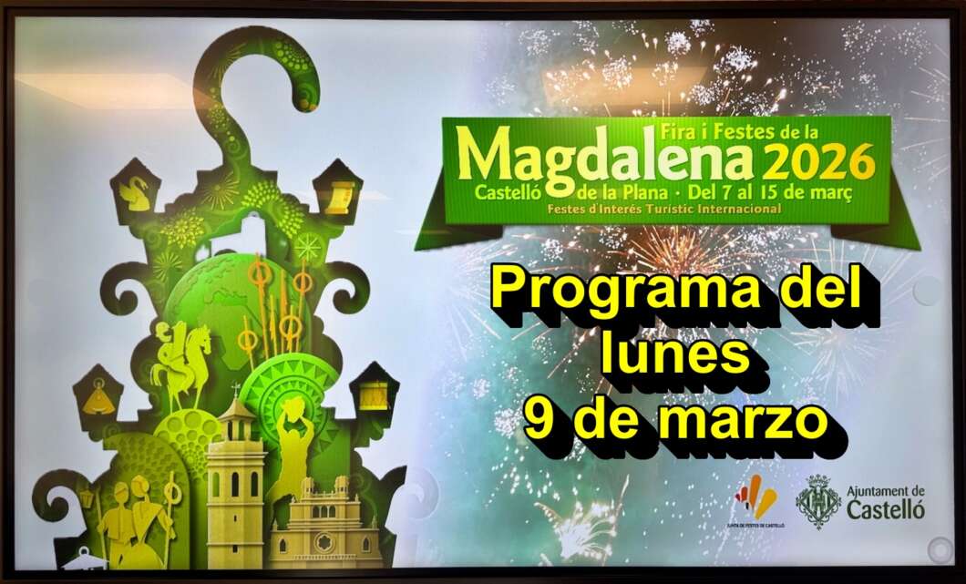 Programa de Fiestas Magdalena del lunes 9 de marzo 2026