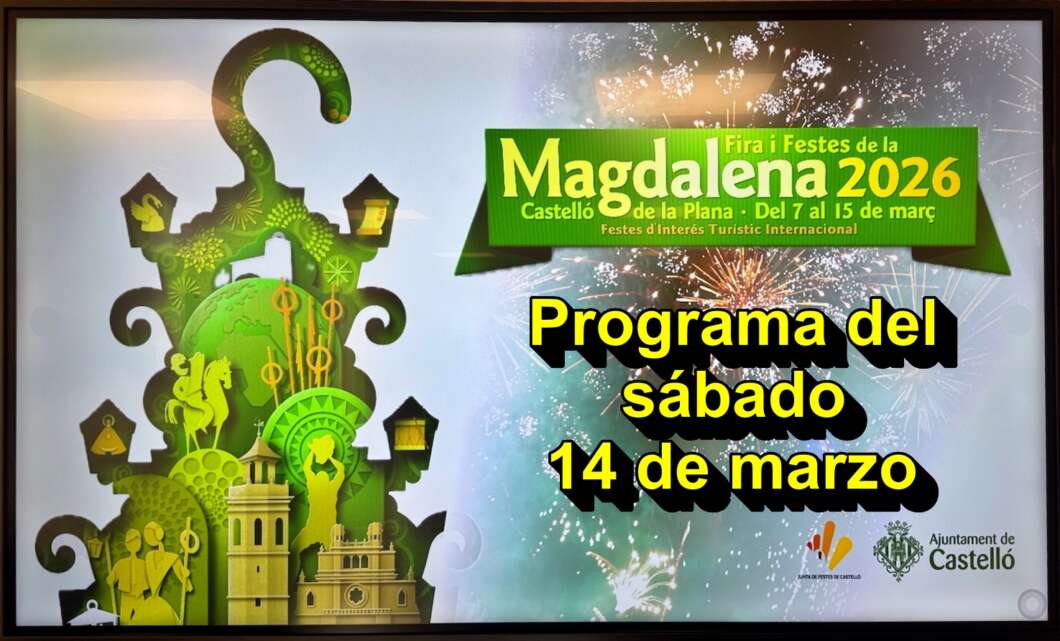 Programa der Fiestas de la Magdalena de Castellón 2026 del sábado 14 de marzo