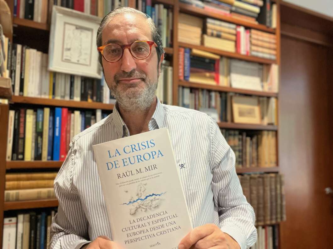 ¿Sufre Europa una crisis cultural y espiritual? El nuevo ensayo de Raúl Mir invita a mirar más allá de la política